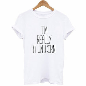 I'm Really A Unicorn Letter Print T Shirt Women Short Sleeve O Neck Loose Tshirt 2019 Summer Women Tee Shirt Top Camisetas Mujer